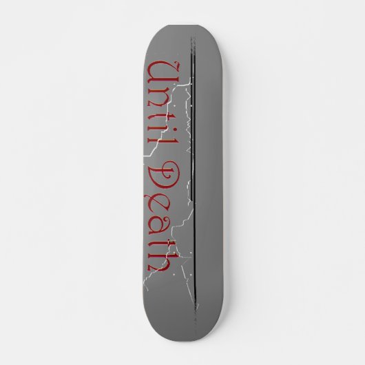 "Tot doods" dek Skateboard (Voorkant)