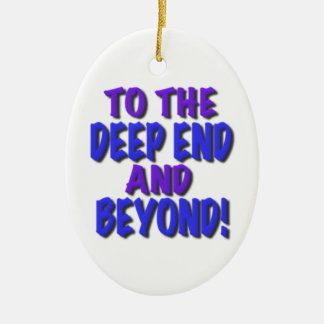 Tot het diepe en verder!, tot shirten, geschenken keramisch ornament