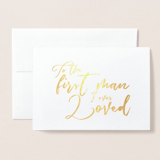 Tot het eerste man dat ik ooit van papa's trouwdag folie kaarten (Voorkant met envelop)