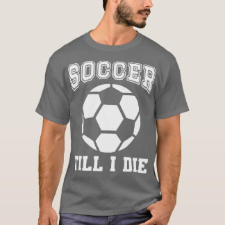 Tot ik sterf fan grappig citaat t-shirt