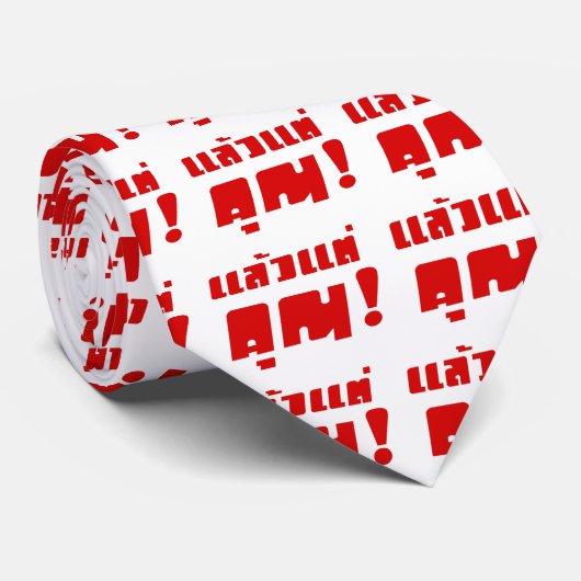 Tot jou! ĀLaeo Tae Khun in Thai Language Ā Stropdas (Opgerold)