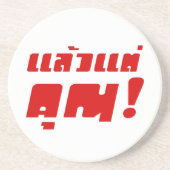 Tot jou! ĀLaeo Tae Khun in Thai Language Ā Zandsteen Onderzetter (Voorkant)