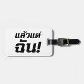 Tot mij. ø Laeo Tae Chan in de Thaise taal ø Bagagelabel (Voorkant horizontaal)