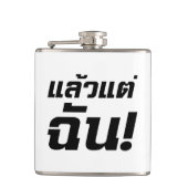 Tot mij. ø Laeo Tae Chan in de Thaise taal ø Heupfles (Voorkant)