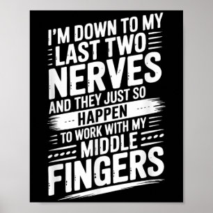 Tot mijn laatste twee zenuwen grappige citaten poster