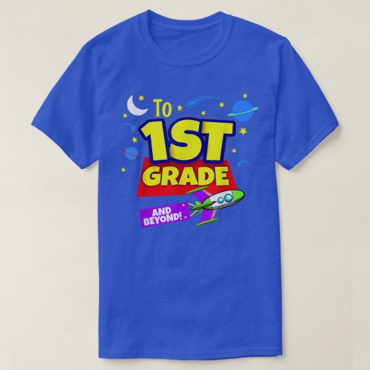 Tot oneindig en verder dan naar school eerste graa t-shirt (Design voorkant)