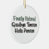Tot slot: afscheid spanning, Hallo pensioen Keramisch Ornament (Rechts)