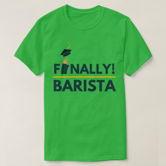 Tot slot Barista T-shirt (Design voorkant)