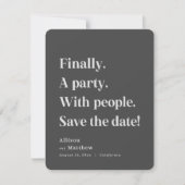 Tot slot een partij Eenvoudige Dark Grey Minimalis Save The Date (Voorkant)