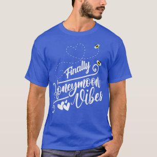 Tot slot Honeymoonin vibes Bride Groom Honeymoon V T-shirt