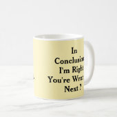 Tot slot: ik heb gelijk, jij hebt het mis koffiemok (Voorkant rechts)