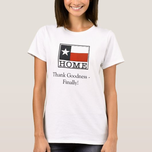 Tot slot Thuis - Texas T-shirt (Voorkant)