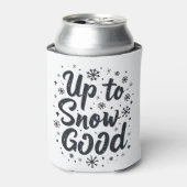 Tot Sneeuw Goed Grappige Winter Sneeuwvlok Kerstmi Blikjeskoeler (Blikje Voorkant)