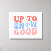 Tot Sneeuw Goed - Leuk Winter Design Canvas Afdruk (Voorkant)