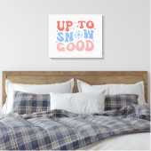Tot Sneeuw Goed - Leuk Winter Design Canvas Afdruk (Insitu (Slaapkamer))
