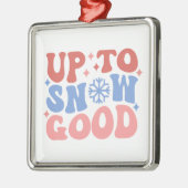 Tot Sneeuw Goed - Leuk Winter Design Metalen Ornament (Links)