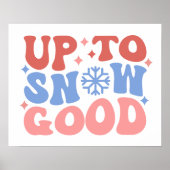 Tot Sneeuw Goed - Leuk Winter Design Poster (Voorkant)
