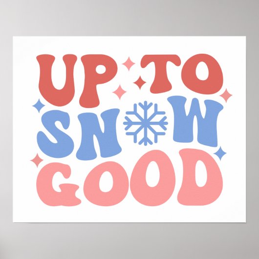 Tot Sneeuw Goed - Leuk Winter Design Poster (Voorkant)