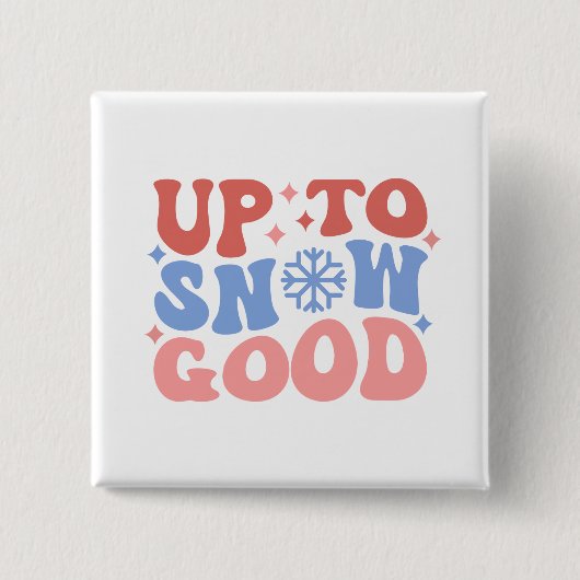Tot Sneeuw Goed - Leuk Winter Design Vierkante Button 5,1 Cm (Voorkant)