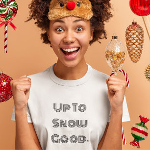 TOT SNEEUW GOEDE WINTER T-SHIRT