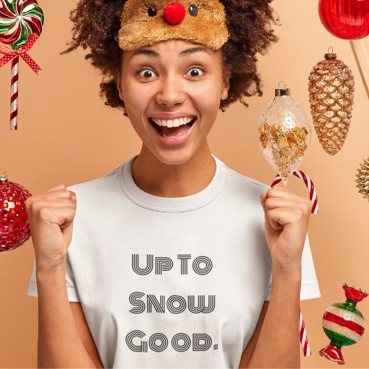 TOT SNEEUW GOEDE WINTER T-SHIRT