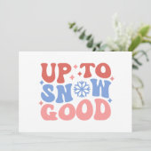 Tot Snow Goed - Leuk Winter Design Kaart (Staand voorkant)
