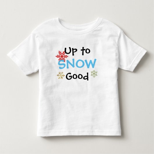 Tot Snow Good Toddler's kerstT-shirt Kinder Shirts (Voorkant)