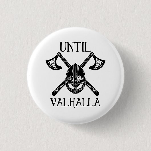 Tot Valhalla - Viking Axe Ronde Button 3,2 Cm (Voorkant)