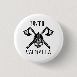 Tot Valhalla - Viking Axe Ronde Button 3,2 Cm