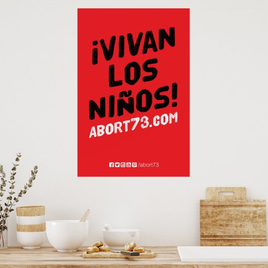 Tot Vivan los Niños. Poster (Abort73.com) (Keuken)