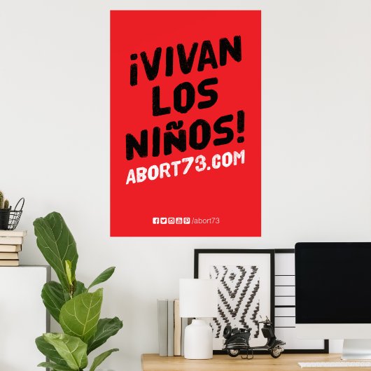 Tot Vivan los Niños. Poster (Abort73.com) (Thuiskantoor)