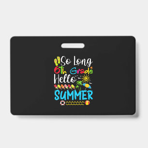 Tot ziens 6e klas, hallo zomer, laatste schooldag. badge