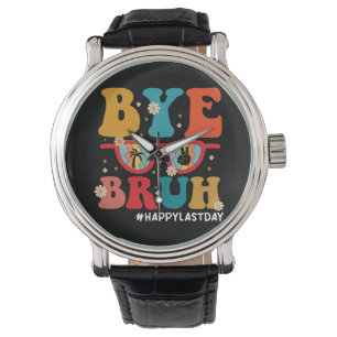 Tot ziens broer leraar gelukkige laatste schooldag horloge