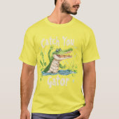 Tot ziens, Gator. 🐊 T-shirt (Voorkant)