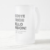 Tot ziens hallo pensioen plezier met pensioen matglas bierpul (Voorkant rechts)