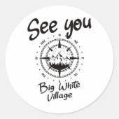 Tot ziens in Big White Village Wandelvakantie Ski  Ronde Sticker (Voorkant)