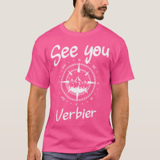 Tot ziens in Verbier Zwitserland Wandelvakantie Sk T-shirt