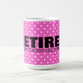 Tot ziens spanning Hallo pensioen! Mok roze uittre (Center)