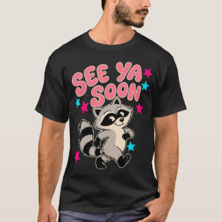 Tot ziens Wasbeer Grappige Wasbeer Ster Zeggen T-shirt