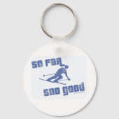 Tot zover Sno Good. Sleutelhanger (Voorkant)