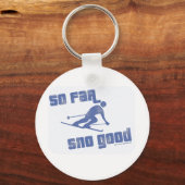 Tot zover Sno Good. Sleutelhanger (Voorkant)