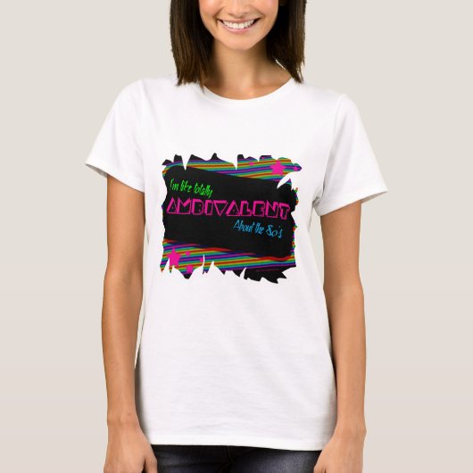 Totaal 80 jaar ongeacht Ambivalentie Slogan T-shirt (Voorkant)