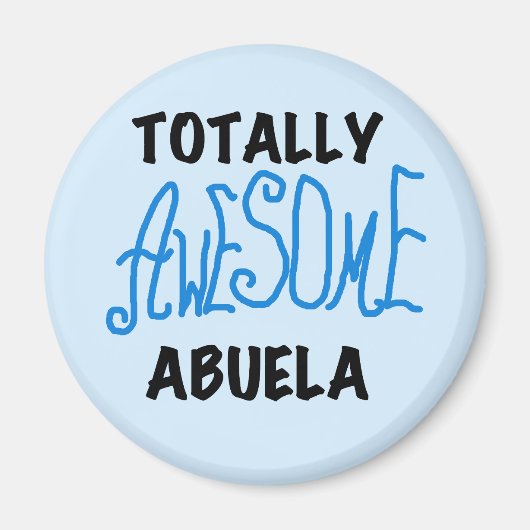 Totaal Blauwe T-shirts Geweldige Abuela en Giften Magneet (Voorkant)