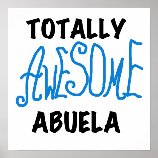Totaal Blauwe T-shirts Geweldige Abuela en Giften Poster (Voorkant)