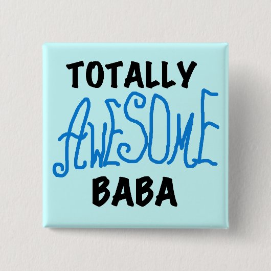 Totaal Geweldige Baba Tshirts en geschenken Vierkante Button 5,1 Cm (Voorkant)