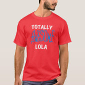 Totaal Geweldige Lola Blue Tshirts en geschenken (Voorkant)