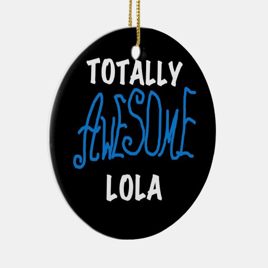 Totaal Geweldige Lola Blue Tshirts en geschenken Keramisch Ornament (Rechts)