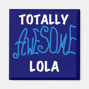 Totaal Geweldige Lola Blue Tshirts en geschenken Magneet