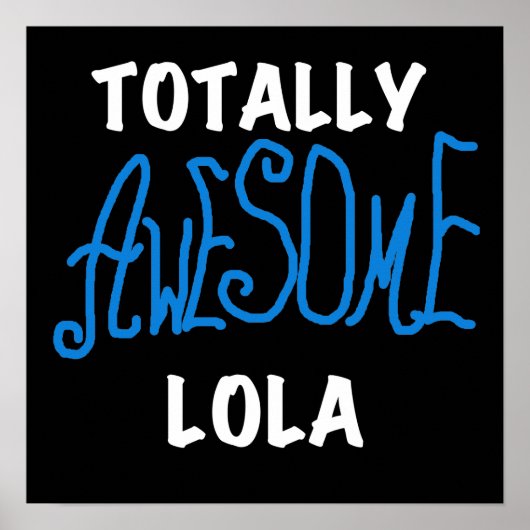 Totaal Geweldige Lola Blue Tshirts en geschenken Poster (Voorkant)