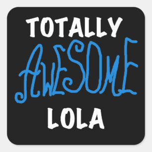 Totaal Geweldige Lola Blue Tshirts en geschenken Vierkante Sticker